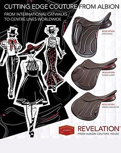 Albion Couture House proudly launched their highly exclusive Revelation Couture Range. In autumn 2013 Albion proudly launched Revelation Red Label which is available in Dressage and Jumping models